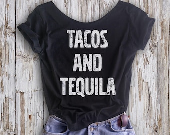 Tacos and Tequila Slouchy Tee - Women's Off Shoulder Top