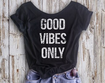 Good Vibes Only Slouchy Tee - Women's Off Shoulder T-Shirt. Buy Any 2 items and Get 1 Free Tshirt.