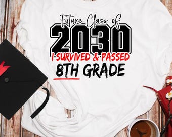 8th Grade Class of 2030 2026 SVG, Graduation Gift (Digital File), 3 different Designs