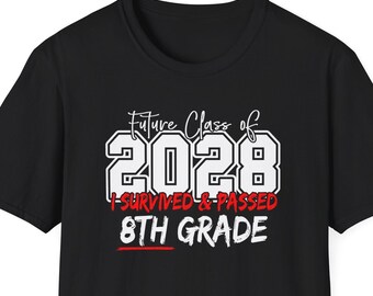8th Grade Future Class of 2028 Adult Size Short Sleeve T-Shirt, I survived & Passed 8th ANY GRADE Year, Graduation, 2024 Custom School Name