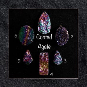 May include: Six iridescent coated agate stones in various shapes and sizes. The stones are labelled 1 through 6. The text "Coated Agate" is written in the centre of the image.