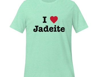 I Love Jadeite T Shirt Tee