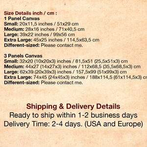 May include: Size chart for canvas prints in inches and centimeters.  The chart shows the dimensions for 1 panel and 3 panel canvas prints.  The chart also includes shipping and delivery details.  Ready to ship within 1-2 business days. Delivery time: 2-4 days (USA and Europe).