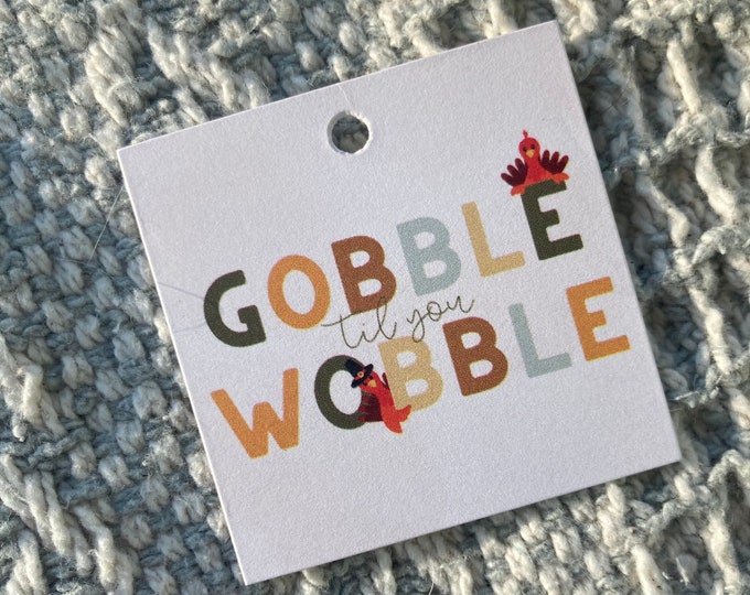Featured listing image: Thanksgiving Tag | Favor Tag | Gobble til you Wobble