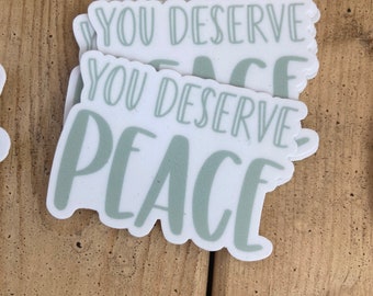 Sticker | You Deserve Peace | Self Love | Mental Health