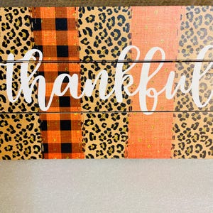 Leopard print sign, &quot;Thankful&quot; Fall Print - Orange / Black / Tan / White/12&quot; X 8&quot; Solid Wood UV Print