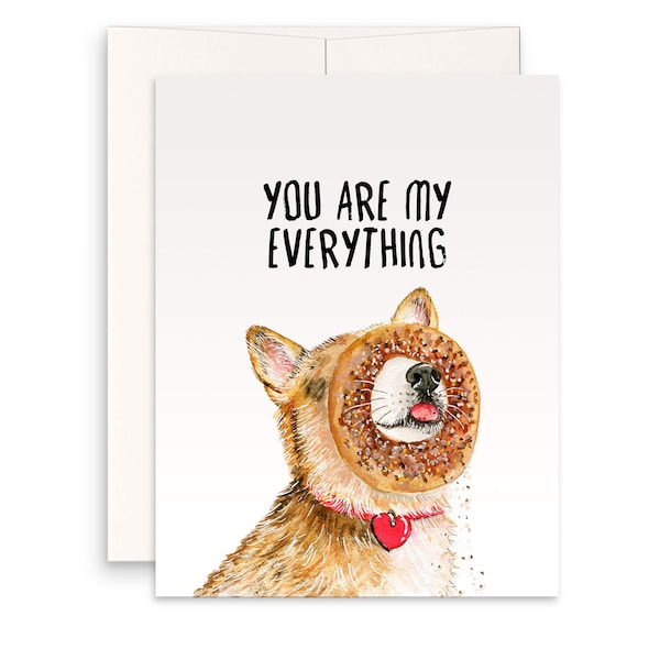 You Are My Everything Bagel - Funny Valentines Day Cards For Boyfriend - Corgi Funny Anniversary Card For Husband Wife - Dog Lover Gifts