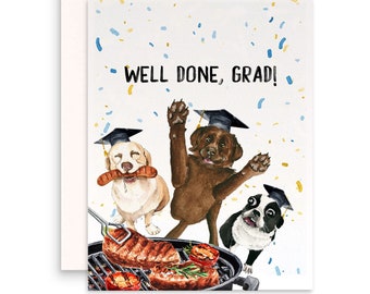 BBQ Dog Graduation Cards Funny - Steak Well Done Grads - Congratulations Card For Dog Lovers