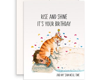 Rise and Shine - Funny Birthday Card From The Cat - Rude Gifts For Cat Lover