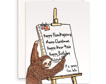 Sloth Late Birthday Card Funny - Sorry I am Late - Happy Belated Birthday Gift