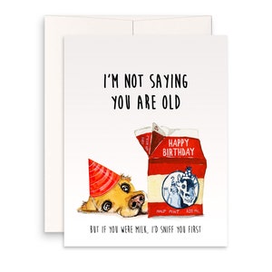 Old Milk Rude Birthday Card Funny Not Saying You Are Old Golden ...