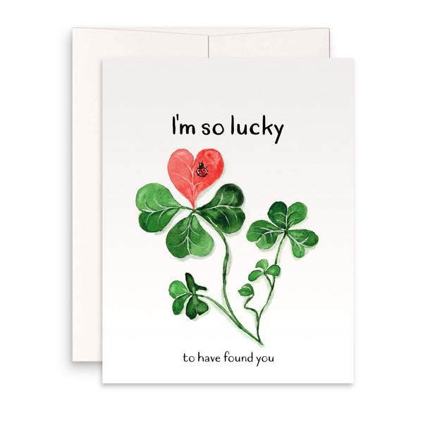 Lucky Clovers Valentines Card For Boyfriend - I'm So Lucky To Have Found You - Galentines Day Card For Best Friend - Friendship Gifts