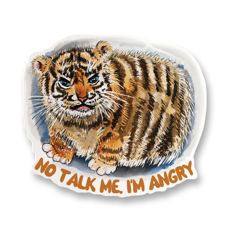 Angry Baby Tiger Sticker No Talk Me Angry Meme Sticker Waterproof Vinyl Sticker For Waterbottle Liyana Studio image 3