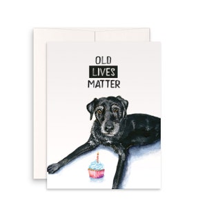 Old Lives Matter Black Labrador Dog Birthday Card Funny