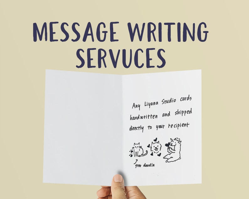May include: A white card with the text "Any Liyana Studio cards handwritten and shipped directly to your recipient free doodle" and a doodle of three animals: a cat, a dog, and a unicorn.