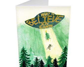 I Want To Believe In Santa Christmas Card, Geek Christmas Card, Funny Holidays Card, UFO Christmas Card, Christmas Humor, Funny Xmas Card