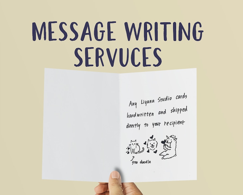 May include: A white card with the text "Any Liyana Studio cards handwritten and shipped directly to your recipient free doodle" and a doodle of three animals: a cat, a dog, and a unicorn.