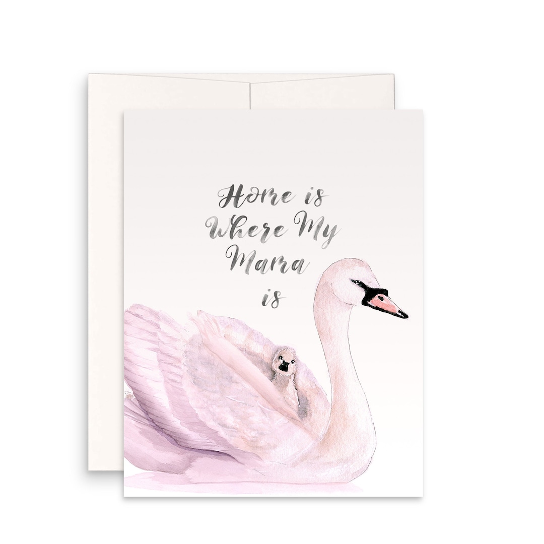 Swan Mom and Baby Mother's Day Card Funny - Home is Where Mom is ...