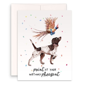 Pointing Pheasant Funny Birthday Cards For Hunter - German Shorthaired Pointer Dog Birthday Card - Liyana Studio Handmade Greetings