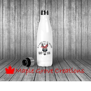 In A World Full Of Unicorns Be A Bad Ass Water Bottle - 17 OZ Stainless Steel Tapered Water Bottle - Double Wall Insulated