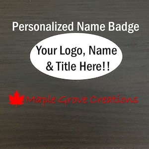 Personalized oval name badge – 1.5&quot; X 3&quot; - Your Logo - Your Name - Your Job Title.  Available in aluminum or plastic