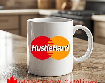 Hustle Hard Kaffeetasse - 11 Unzen Kaffeetasse - Erhältlich in Keramik oder Kunststoff