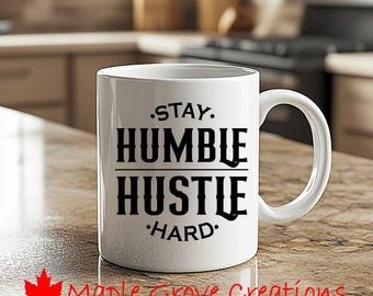 Mug Stay Humble Hustle - Mug à café de 11 oz - Disponible en céramique ou en plastique