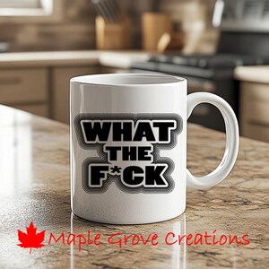 What The F * ck Kaffeetasse - 11 Unzen Kaffeetasse - erhältlich in Keramik oder Kunststoff