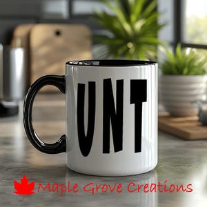 C U Next Tuesday - C U N T Coffee Mug - 11 oz coffee mug - Black handle ceramic mug - 8 fonts available