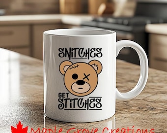 Snitches Get Stitches Coffee Mug - 11 oz coffee mug - Available in ceramic or plastic