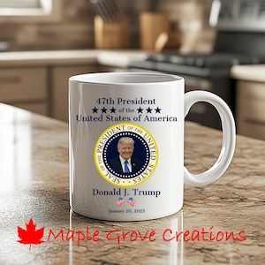 Donald Trump 47. Präsident Inauguration - 11 Unzen Kaffeetasse - Erhältlich in Keramik oder Kunststoff