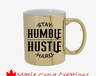 Mug Stay Humble Hustle, métallisé dur, or ou argent - Mug en céramique de 11 oz