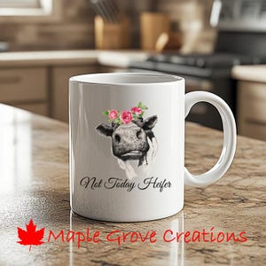 Not Today Heifer Coffee Mug - 11 oz coffee mug - Available in ceramic or plastic