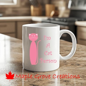 I&#39;m A Cat Person Mug - 11 oz coffee mug - Available in ceramic or plastic