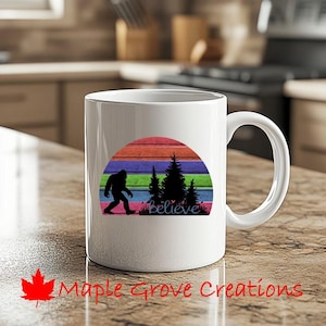 Sasquatch Believe Coffee Mug - 11 oz coffee mug - Available in ceramic or plastic
