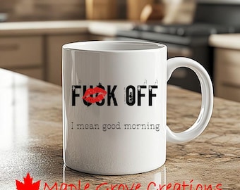 F#ck Off I Mean Good Morning-koffiemok - 11 oz koffiemok - verkrijgbaar in keramiek of plastic