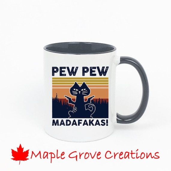 Black Cat Pew Pew Madafakas Mug Funny White Coffee Mug 11Oz Gift For Family Black Cat Pew Pew Madafakas Mug Funny White Coffee Mug 11Oz Gift For Family