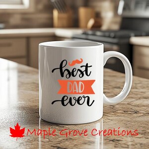 Best Dad Ever Coffee Mug - 11 oz coffee mug - Available in ceramic or plastic