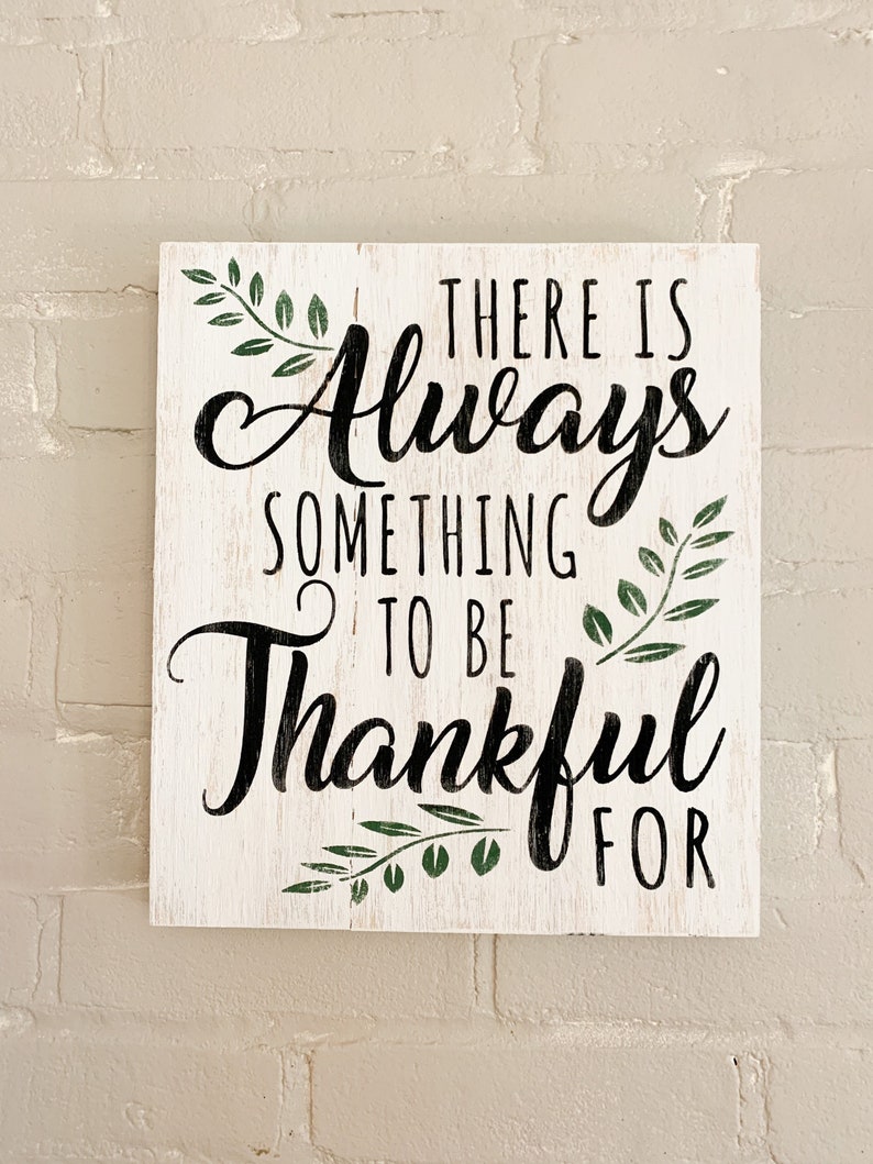 There is Always Something to be Thankful For Wood Sign | Etsy