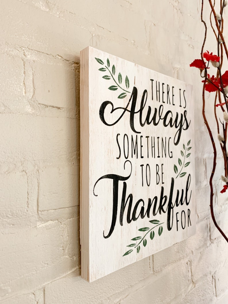 There is Always Something to be Thankful For Wood Sign | Etsy