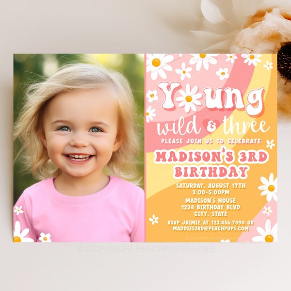 Editable Daisy Birthday Invitation Boho Young Wild Three Party PHOTO Invite 3rd Groovy Retro 70s Hippie DIGITAL 7x5 Editable ANY Age GV143