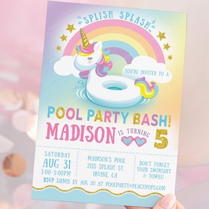 May include: A rectangular invitation card featuring a pastel rainbow background with a unicorn floatie, gold stars, and the text SPLISH SPLASH, YOU'RE INVITED TO A POOL PARTY BASH, MADISON IS TURNING 5, AUG 31, 5:00-5:00PM, MADISON'S POOL, 2155 SPLASH ST, IRVINE, CA.