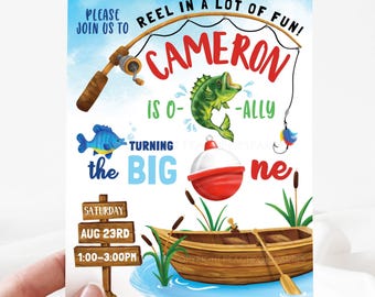 May include: A digital birthday invitation featuring a fishing theme with a rod, a green fish, a red and white bobber, and a wooden boat on blue water. Text includes REEL IN A LOT OF FUN, CAMERON IS O-ALLY TURNING THE BIG ONE, and event details.