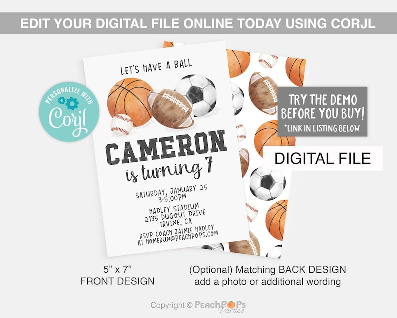 May include: A 12.7 cm by 17.8 cm digital birthday invitation card featuring watercolour illustrations of a basketball, football, baseball, and soccer ball. The text reads: Let's have a ball, Cameron is turning 7, Saturday, January 25, 3-5:00PM, Hadley Stadium, 2135 Dugout Drive, Irvine, CA, RSVP Coach Jaimie Hadley at homerun@peachpops.com.