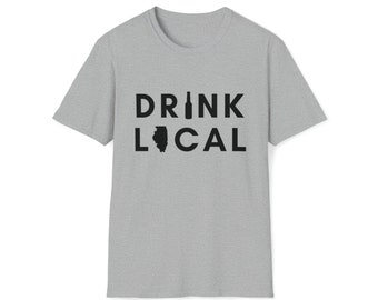 Drink Local Shirt, Drink Local Illinois, Drink Local IL, Drink Local Tee