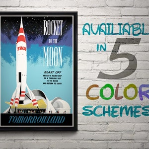 May include: A vintage poster advertising a rocket trip to the moon. The poster features a red and white rocket with the text "Rocket to the Moon" and "Blast Off" in a blue sky. The poster also includes the text "TWA" and "Tomorrowland".