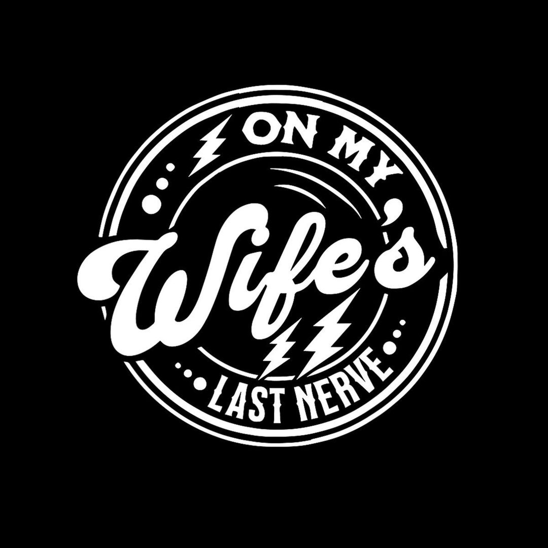 On My Wife s Last Nerve Funny Family Lover Digital PNG Etsy on-my-wife-s-last-nerve-funny-family-lover-digital-png-etsy