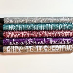 Set of 5 or 7 / Sarcastic Weekday / Monday through Friday / Saturday & Sunday / Glitter / Solid Color GEL pens