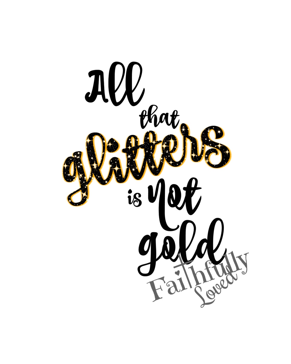 All That Glitters is Not Gold Instant Digital Download Etsy