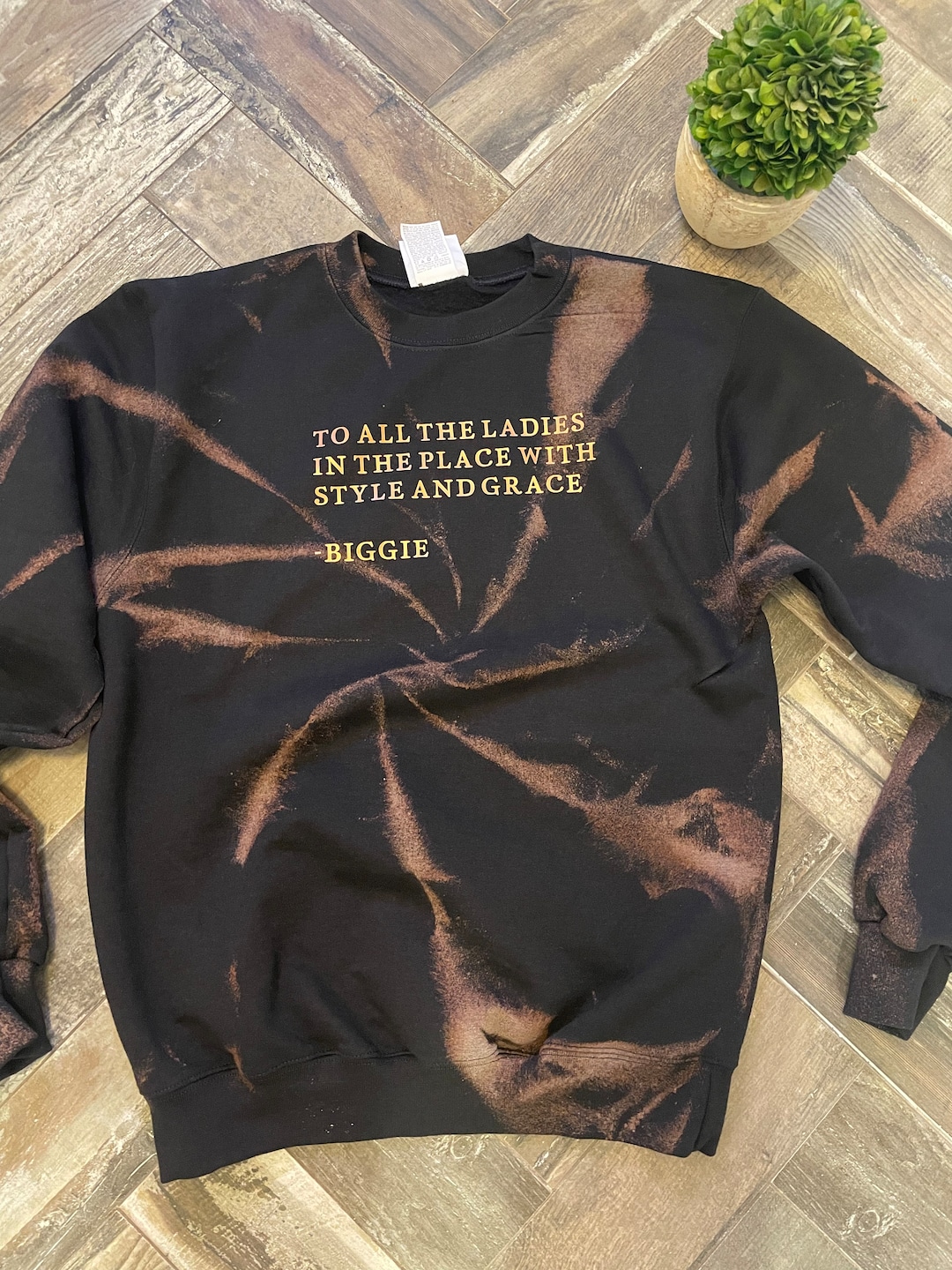To All the Ladies in the Place-biggie Bleached Sweatshirt - Etsy